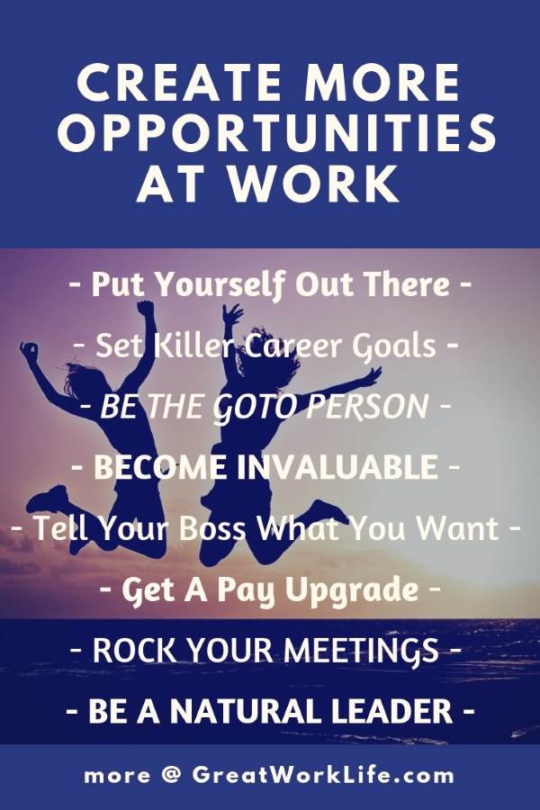 Create More Opportunities At Work Infographic